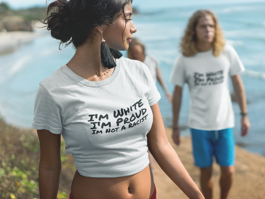"Proud & Empowering T-Shirt - 'I'm White I'm Proud I'm Not A Racist' Equality Shirt, Free Speech Tee, Political Statement Apparel"